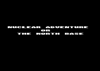 Nuclear Adventure or the North Base atari screenshot