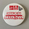 Asteroids Button Pins / Badges / Medals
