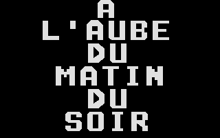 L'Aube du Matin du Soir (A) atari screenshot