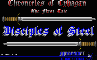 Chronicles of Cyhagan, the First Tale - Disciples of Steel