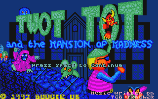 Twot Tot and the Mansion of Madness