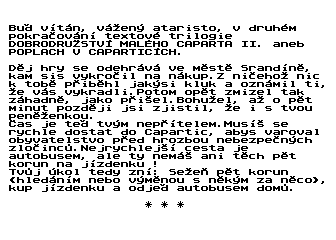 Dobrodruzstvi Maleho Caparta II atari screenshot