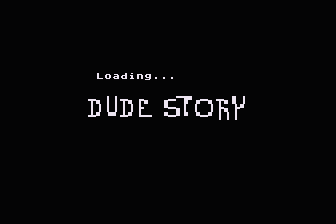 Dude Story atari screenshot