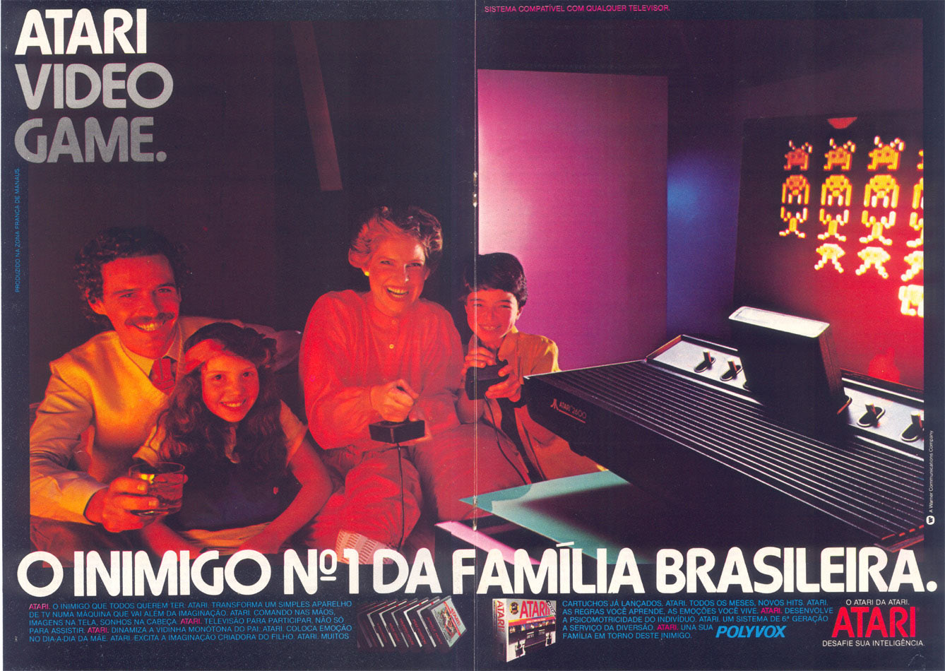 O Inimigo N° 1 da Família Brasileira.