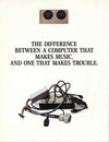 The Difference Between a Computer That Makes Music, and One That Makes Trouble.