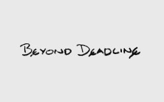Beyond Deadline