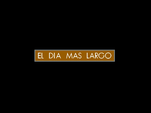 Dia mas Largo (El)