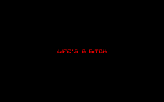 Life's a Bitch — screenshot 1