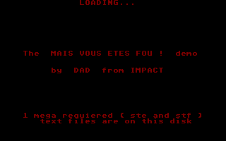 Mais Vous Etes Fou Démo atari screenshot